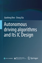 Jianfeng Ren, Dong Xia - Autonomous driving algorithms and Its IC Design
