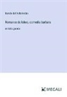 Ramón Del Valle-Inclán - Romance de lobos, comedia barbara