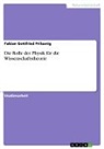 Fabian Gottfried Prilasnig - Die Rolle der Physik für die Wissenschaftstheorie