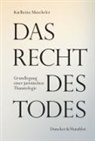 Karlheinz Muscheler - Das Recht des Todes