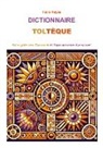 Pablo Reyes - Dictionnaire Toltèque
