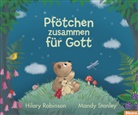Hilary Robinson, Mandy Stanley, Mandy Stanley - Pfötchen zusammen für Gott