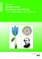 Holger Seipel - Arbeitsheft Gärtner/-innen Grundlagen der Botanik