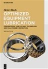 Heinz Bloch - Optimized Equipment Lubrication