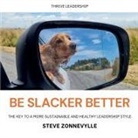 Steve Zonnevylle - Be Slacker Better