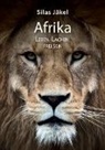 Silas Jäkel - Afrika- Leben, Lachen, Frei sein