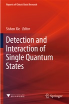 Sishen Xie - Detection and Interaction of Single Quantum States