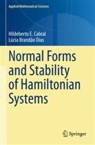 Lúcia Brandão Dias, Hildeberto E Cabral, Hildeberto E. Cabral - Normal Forms and Stability of Hamiltonian Systems