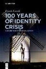 Frank Furedi - 100 Years of Identity Crisis