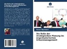 Hasan Aljuhmani - Die Rolle der strategischen Planung im organisatorischen Krisenmanagement