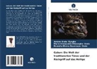 Daniella-Divine Essomeyo- Ondo, Marie-Immacul Mbazogho- Ondo, Marie-Immaculée Mbazogho- Ondo, Arsène Ondo- Eyeghe - Gabun: Die Welt der traditionellen Tänze und der Rückgriff auf das Heilige