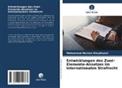 Mohammad Hassan Sheykhyani - Entwicklungen des Zwei-Elemente-Ansatzes im internationalen Strafrecht