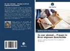 Andrea Colin Vasconcellos - Es war einmal... Frauen in ihrer eigenen Geschichte