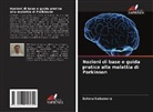 Satoru Nakamura - Nozioni di base e guida pratica alla malattia di Parkinson
