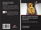 Farhang Rassaei, Farzad Rassaei - Approcci moderni alla salute gastrointestinale: Diagnosi e trattamento