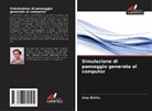 Inna Birillo - Simulazione di paesaggio generata al computer