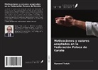 Ryszard Tadyk - Motivaciones y valores aceptados en la Federación Polaca de Karate