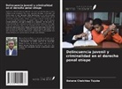 Bekana Chalchisa Tujuba - Delincuencia juvenil y criminalidad en el derecho penal etíope