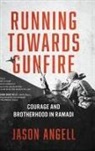 Jason Angell - Running Towards Gunfire