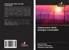Chandra Kumar Dixit, Prachi Singh, Shivam Srivastava - Conoscenza delle energie rinnovabili