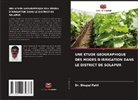 Bhupal Patil, Dr. Bhupal Patil - UNE ETUDE GEOGRAPHIQUE DES MODES D'IRRIGATION DANS LE DISTRICT DE SOLAPUR