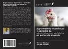 Olusola Odutayo, Olajide Sogunle - Suplementos vitamínicos y períodos de administración variables en pollos de engorde