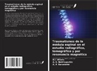 ¿. A. Baranishin, ¿. S. Nekhlopochin, A. I. Shvets - Traumatismos de la médula espinal en el estudio radiográfico, tomográfico y por resonancia magnética