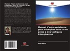 Anta Marx - Manuel d'auto-assistance pour triompher dans la vie grâce à des tactiques triomphantes