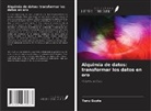 Tanu Gupta - Alquimia de datos: transformar los datos en oro