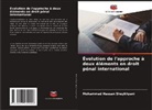 Mohammad Hassan Sheykhyani - Évolution de l'approche à deux éléments en droit pénal international