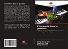 Kok Hwee Chia, Juang Sheng Chua, Meng Kiat Tan - L'harmonie dans la guérison