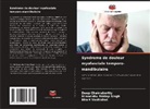 Deep Chakrabortty, Himanshu Pratap Singh, Bhart Vashishat - Syndrome de douleur myofasciale temporo-mandibulaire