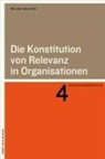 Melanie Malczok - Die Konstitution von Relevanz in Organisationen