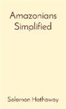 Solomon Hathaway - Amazonians Simplified