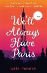 Kate Penney - We'll Always Have Paris