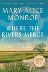 Mary Alice Monroe - Where the Rivers Merge