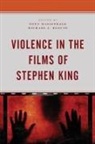 Blouin Michael J., Magistrale Tony - Violence in the Films of Stephen King