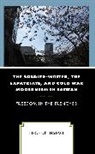 Hsiao Li-Chun - The Soldier-Writer, the Expatriate, and Cold War Modernism in Taiwan
