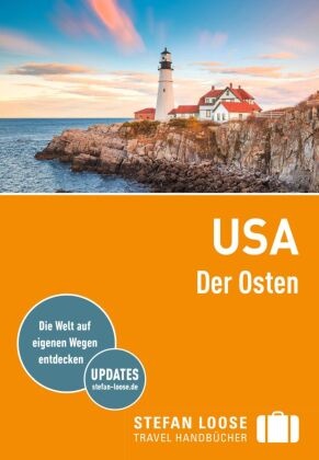 Maria Edwards, Stephen Keeling, Matthew Nelson, Todd Obolsky, Todd u a Obolsky, … - Stefan Loose Reiseführer USA, Der Osten mit Reiseatlas