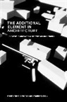 Pedro Ignacio Alonso, Alonso Pedro Ignacio, Paulina Bitran - The Additional Element in Architecture