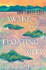 Susanna Kwan - Awake in the Floating City