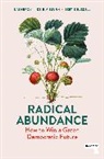 Kai Heron, Keir Milburn, Bertie Russell - Radical Abundance