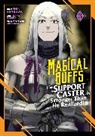 Shin Arakawa, Eiri Shirai, Haka Tokura - Magical Buffs: The Support Caster is Stronger Than He Realized Manga