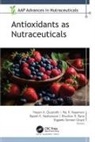 Yogeeta Sameer Goyal, Nayan A. Gujarathi, Nayan A. Gujaratih, Raj K. Keservani, Rajesh K. Kesharwani, Bhushan R. Rane - Antioxidants as Nutraceuticals
