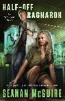 Seanan Mcguire - Half-Off Ragnarok