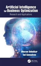 Tad Gonsalves, Bhuvan Unhelkar, Unhelkar Bhuvan - Artificial Intelligence for Business Optimization