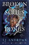 LJ Andrews - Broken Souls and Bones