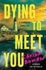 Sarina Bowen - Dying to Meet You
