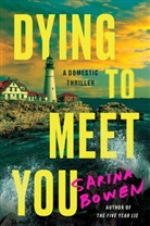 Sarina Bowen, Bowen Sarina - Dying to Meet You