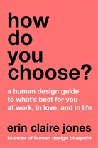 Erin Claire Jones - How Do You Choose?